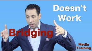 Media Interviews: Bridging Doesn't Work | Media Training Techniques