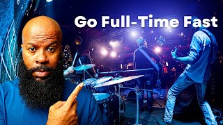 The Fastest Way Possible To Go Full-Time As A Musician