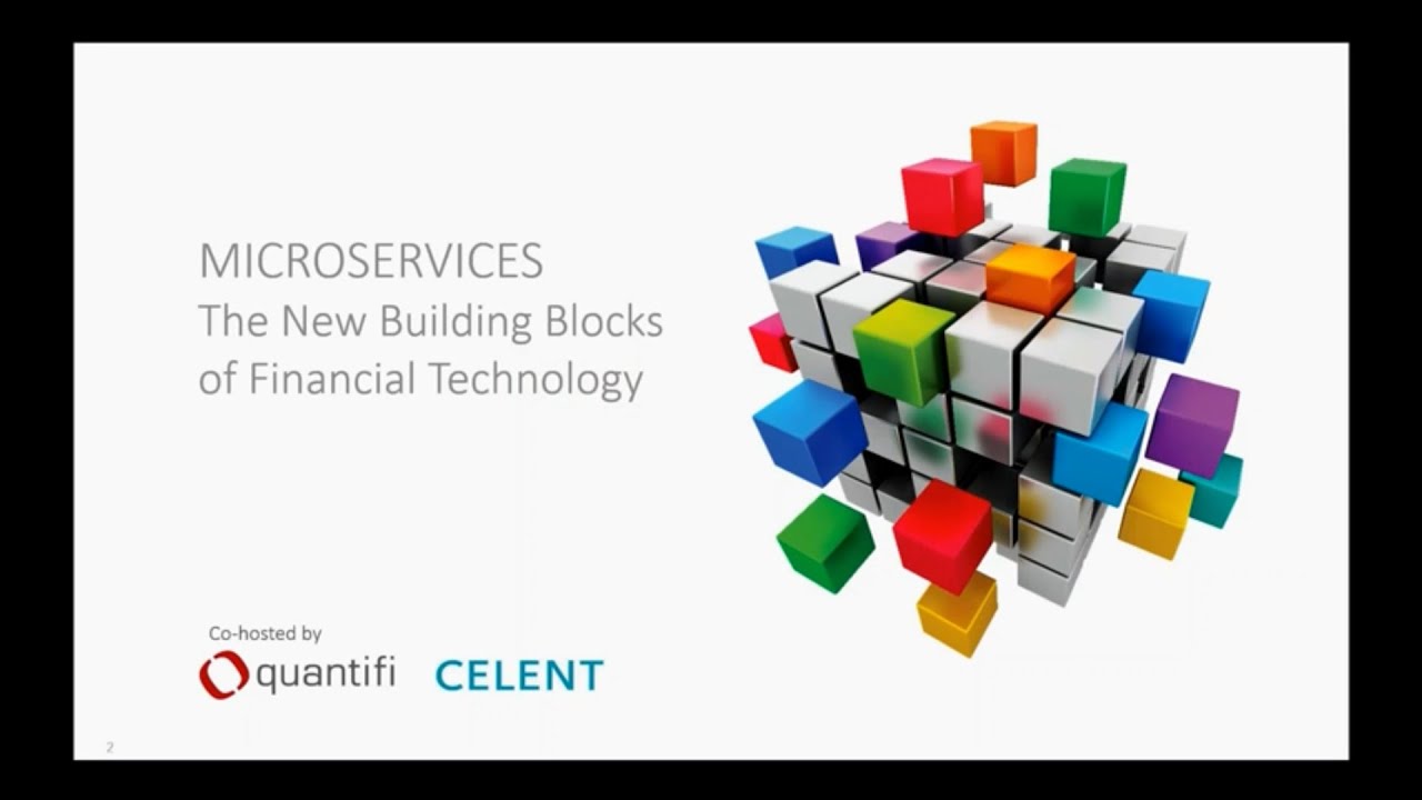 Microservices The New Building Blocks Of Financial Technology Youtube