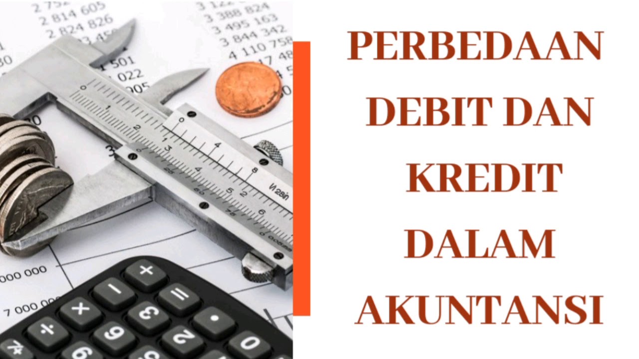 PERBEDAAN DEBIT DAN KREDIT DALAM AKUNTANSI - YouTube