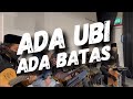 Ada Ubi Ada Batas - Alun Tradisi