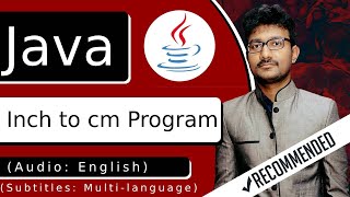 Java program to convert inches to cms (Java Course)