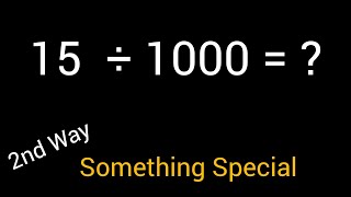 15 Divided by 1000 ||15 ÷ 1000||How do you divide 15 by 1000 step by step?||Long Division||15/1000