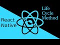 React-Native tutorial # life cycle method