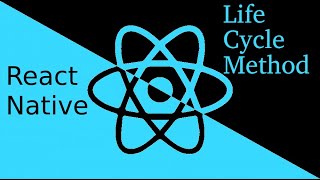 React-Native tutorial # life cycle method