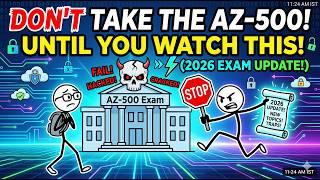 Don't Take the AZ-500 Until You Watch This (2026 Exam Update)