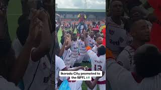 Ikorodu City Promoted to NPFL #explore #nigeria #footballshorts #npfl