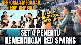 SET 4 PENENTU KEMENANGAN SEMUA PENONTON BERDIRI BERSORAK RED SPARKS MEGAWATI DAN TEAM