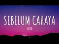 Letto - Sebelum Cahaya (Lirik Lagu)