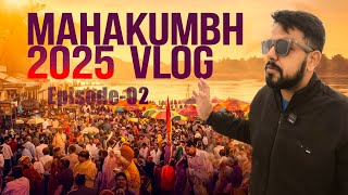 Mahakumbh 2025 Vlog 🇮🇳 The Grand Gathering of Saints & Devotees | Episode 2 #mahakumbh2025 #ganga