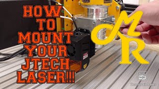 How I Mounted My JTech Laser On The MillRight Mega V!