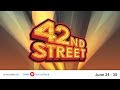 42nd Street | June 24-30 at The Muny