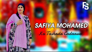 SAFIYA MOHAMED DAAHIR || KA TASHADA CADAAWOO 2025 || XASUUSTII HIBO NUURA