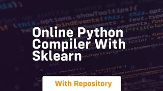 online python compiler with sklearn
