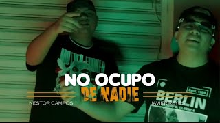 Nestor Campos - No Ocupo De Nadie (feat. Javier Reyes)