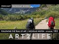 Following the Trail of Art - Nicholas Wilton - Art2Life Podcast Episode 102