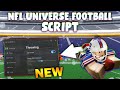 *NEW* NFL Universe Football Script (PASTEBIN 2025) (AIMBOT , AUTO MAG, AUTO TACKLE , INF JUMP )