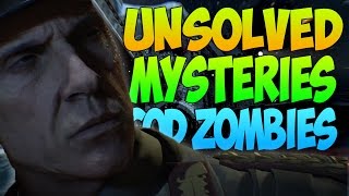 UNSOLVED MYSTERIES IN COD ZOMBIES : COD ZOMBIES STORYLINE MYSTERIES (BO3 ZOMBIES)