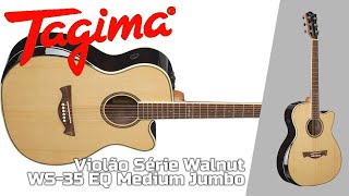 ViolãoTagima Série Walnut WS-35 EQ  Médium Jumbo