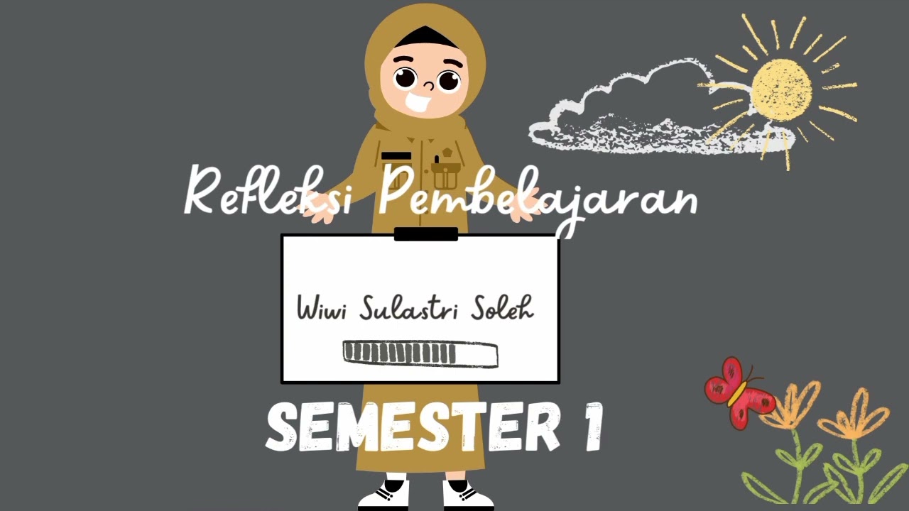 Refleksi Pembelajaran Semester 1 - YouTube