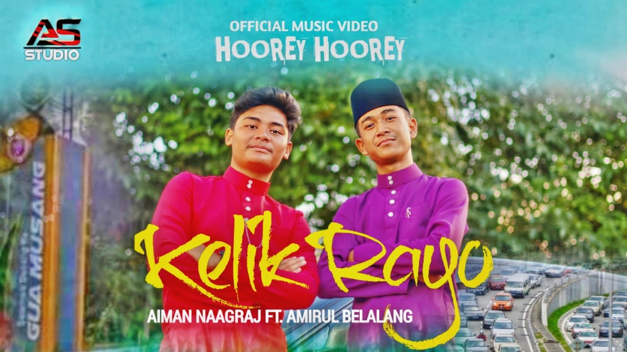 Hoorey Hoorey Kelik Raya - Aiman Naagraj Ft. Amirul Belalang | Official ...