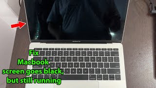 Fix macbook screen goes black, but still running
