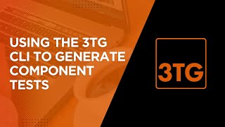 Using the 3TG CLI to Generate Component Tests | Tutorial | Boost Code Quality Fast