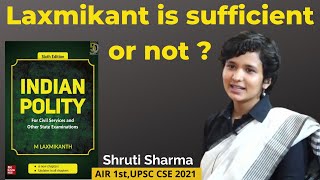 Is Laxmikant’s polity sufficient for UPSC or not? | Shruti Sharma | UPSC CSE 2021