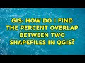 GIS: How do I find the percent overlap between two shapefiles in QGIS?