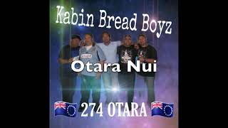 Kabin Bread Boyz - Otara Nui