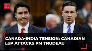 Canada-India spat: Canadian LoP Pierre Poilievre attacks Trudeau over his allegations against India