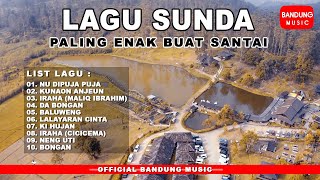 Lagu Sunda Paling Enak Buat Santai [Official BM]