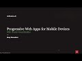 Developing Mobile Progressive Web Apps (PWA) with Visual Builder