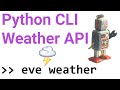 Python Automation CLI | EVE Python Weather API (Part 1)