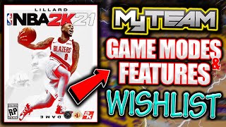 OFFICIAL NBA 2K21 MYTEAM *GAME MODES & FEATURES* WISHLIST! REMOVE MYTEAM UNLIMITED!