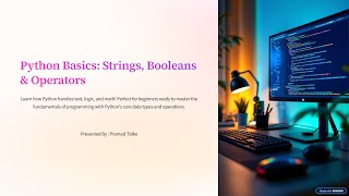 Python for Beginners | Strings, Booleans & Operators Explained with Examples