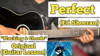 Perfect - Ed Sheeran | Guitar Lesson | Plucking \u0026 Chords | (Acoustic)