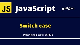 JavaScript Switch case statement | Tamil