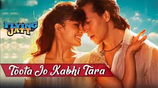 Toota Jo Kabhi Tara - Tiger Shroff , Jacqueline | Atif Aslam, Sumedha K | Sachin Jigar,by flying jat