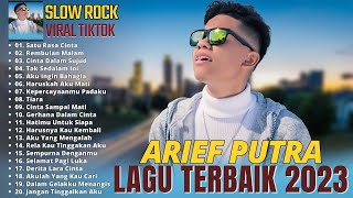 Arief Full Album Terbaru 2023 ~ Rembulan Malam ~ Satu Rasa Cinta ~ Lagu Paling Menyentuh Hati