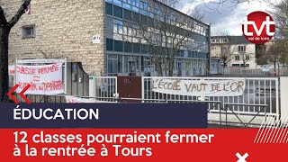 12 classes menacées de fermeture à la rentrée à Tours