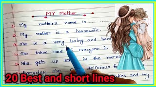 20 lines on my mother in English||my mother essay 20 lines||About my mother essay 20 lines