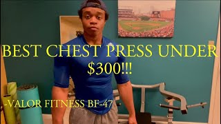 BEST CHEST PRESS UNDER $300!!! | VALOR FITNESS BF-47 CHEST PRESS REVIEW