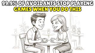 99.9% OF Avoidants Stop Playing Games When You Do This | CARL JUNG