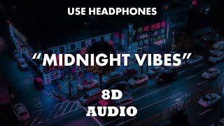 midnight vibes - lofi hiphop mix (8D Audio)
