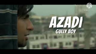 Azadi (Lyrics) : Gully Boy | Ranveer Singh & Alia Bhatt | Divine | Dub Sharma | Lyrical Duniya