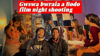 Gwswa bwraia a Bodo film coming soon // night shooting 🤩🥳 @GutkaMaster