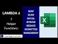 7 LAMBDA Helper Functions: MAP, SCAN, BYCOL, BYROW, REDUCE, ISOMITTED, MAKEARRAY. EMT 1749