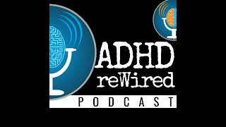 428 | April Live Q&A with the ADHD reWired Podcast Family!