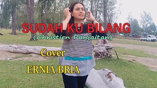 SUDAH KU BILANG(Christien Panjaitan)Cover By ERNIA BRIA-Studio DONBERS MALAKA Chanel (SDM)-TV Malaka